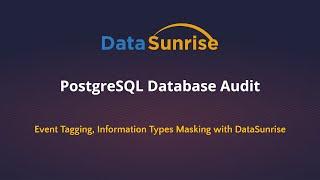 04. PostgreSQL Database Audit - Event Tagging and Masking with DataSunrise