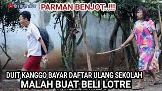 Parman BENJOT...! Duit Kanggo Daftar ulang Sekolah malah di Buat tuku Lotre kabeh