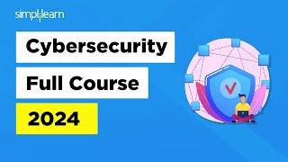 Cyber Security Full Course | Cyber Security Training | Cybersecurity | 2024 | Simplilearn