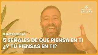  LLAMAS GEMELAS: 5 SEÑALES DE QUE PIENSA EN TI ¿Y TÚ PIENSAS EN TI?