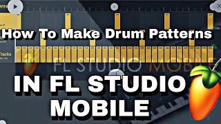 How To Make | A Drum Patterns | In Fl Studio Mobile