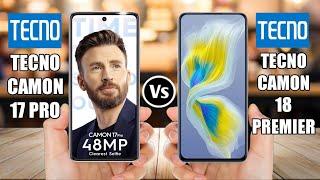 Tecno Camon 17 Pro Vs Tecno Camon 18 Premier