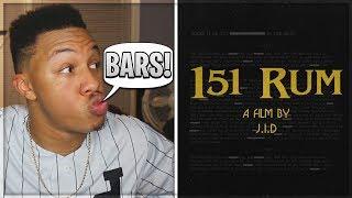 J.I.D - 151 Rum Reaction Video