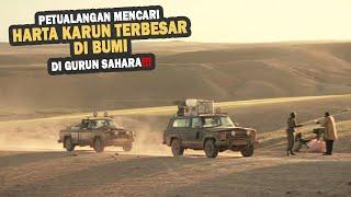 MENEMUKAN KAPAL RAKSASA DI TENGAH GURUN SAHARA BERISI HARTA KARUN TERBESAR DI BUMI - Alur Film