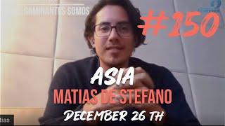 #150  ASIA - DEC 26 TH #matíasdestefano