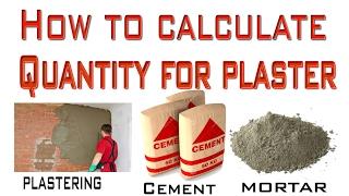 How to Calculate Quantity of Cement and sand in plaster .