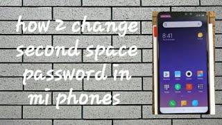 How to change password of second space in mi phones