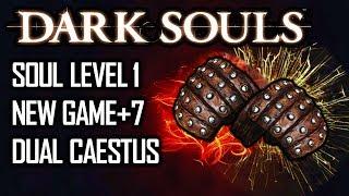 Dark Souls - SL1 - NG+7 - Dual Caestus (GBH on 4 Kings)