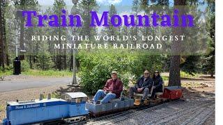 Train Mountain - Riding the World's Longest Miniature Railroad