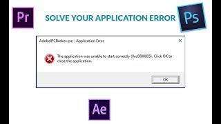 how to fix application error 0xc000005 on any software like adobe Ps | Pr | Ae