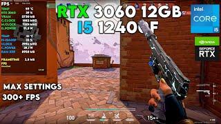 Valorant 300+ Fps | RTX 3060 12GB + I5 12400F | Ultra Settings Benchmark!