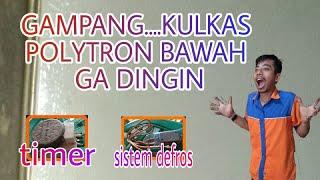 GAMPANG..... kulkas Polytron bawah ga dingin