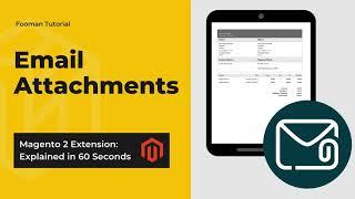 Fooman Email Attachments - Attach Invoice, Shipment & Credit Memo PDFs i n Magento 2