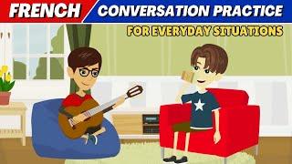 Easy French Conversation Practice for Everyday Situations