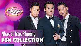 PBN Collection | Nhạc Sĩ Trúc Phương - Những Tình Khúc Bolero Bất Hủ  (Vol 1)