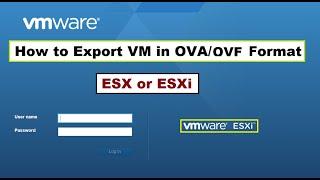 How to Export VM in OVF Format in ESX or ESXi 6.7 | Export Virtual Machine