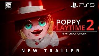 POPPY PLAYTIME PHANTOM PLAYGROUND chapter 2 NEW GAMEPLAY TRAILER (dreamsPS5)