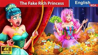 The Fake Rich Princess  Princess Story  Fairy Tales in English @WOAFairyTalesEnglish