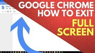 How to Exit Full Screen On Google Chrome