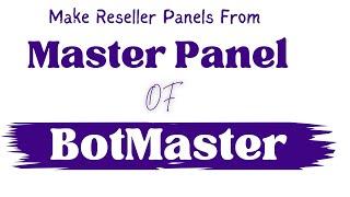 Master Panel Of BotMaster | Web Based Master Panel Review | BotMaster Unlimited Licensing System