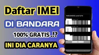 cara mendaftarkan imei hp dari luar negeri