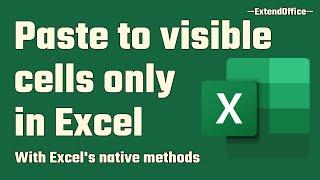 Paste one or multiple values to visible cells only in Excel