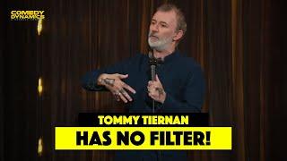 Tommy Tiernan Has No Filter