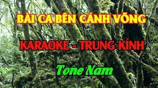 BÀI CA BÊN CÁNH VÕNG - Tone Nam - KARAOKE - Trung Kính