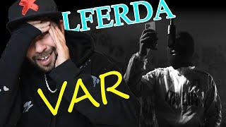 LFERDA - VAR reaction