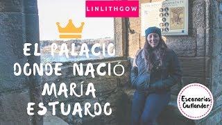 ESCOCIA| Palacio de Linlithgow y María Estuardo 