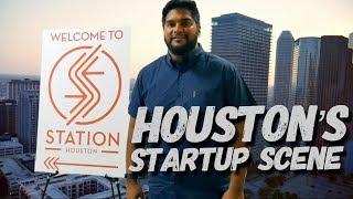 Houston's Startup Scene *Demo Day *Station Houston