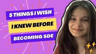 5 things I wish I knew before becoming a Software Developer | SDE | @Vanshikapandey30