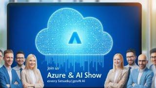 The Azure and AI Show