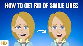 How To Get Rid Of Smile Lines