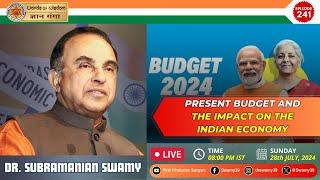 PRESENT #BUDGET AND THE IMPACT ON THE INDIAN #ECONOMY: Dr #SubramanianSwamy