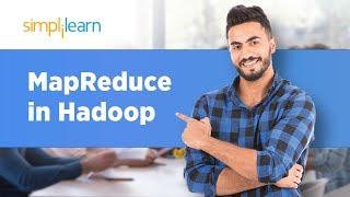 Mapreduce In Hadoop | MapReduce Explained | MapReduce Architecture | MapReduce Tutorial |Simplilearn