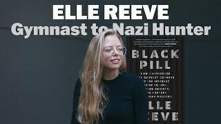 Elle Reeve from Gymnast to Nazi Hunter