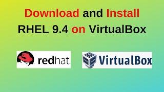 How to download and install RHEL 9.4 on VirtualBox in  Windows 10/11 | RHEL Installation on Windows