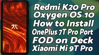 Redmi K20 Pro | Install Oxygen OS 10 with FOD | Xiaomi Mi 9T Pro | OnePlus 7T Pro Port