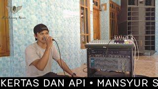 Kertas Dan Api • Mansyur S || Cover Live