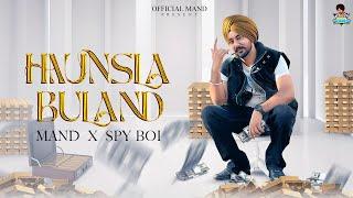 Haunsla Buland ( Official Video ) Mand | Spy Boi | Channi | Latest Punjabi Songs 2024