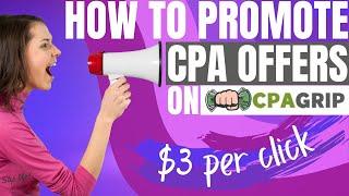 How to Promote CPA Offers On CPAGrip in 2023 | Earn $3 Per Click | Make Money Online | Part Time Job