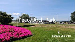 Peace Arch Park | Canada USA Border