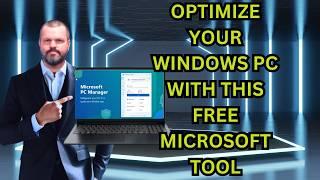 Optimize Your Windows PC for Free: Microsoft PC Manager