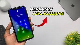 Lupa Passcode iPhone? Ini Cara Membuka Kuncinya