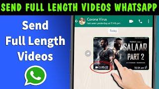 how to send full video on whatsapp | Long Video Send on WhatsApp 2024