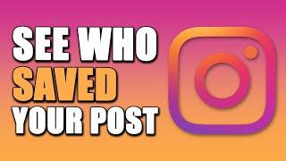 How To See Who Saved Your Post On Instagram (EASY!)
