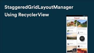 RecyclerView with StaggeredGridLayoutManager