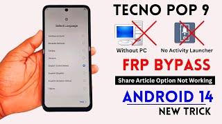 Tecno Pop 9 Frp Bypass/Unlock Android 14 | Share Option Not Work | Tecno Pop 9 Google Account Remove