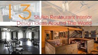 13 Stylish Restaurant Interior Design Ideas Around The World